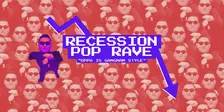Recession Pop Rave