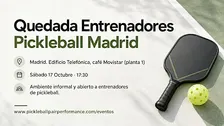 Quedada Entrenadores Pickleball Madrid