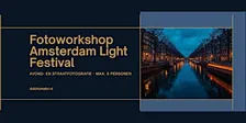 Fotoworkshop Amsterdam Light Festival: avond- en straatfotografie