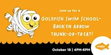 Goldfish Swim School Broken Arrow Trunk or Treat Event