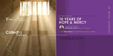 Called to Know More: Prison Sunday - 10 years of Mercy & Hope