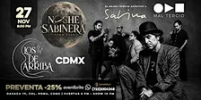 NOCHE SABINERA by MAL TERCIO - CDMX (Los de Arriba)