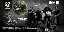 NOCHE SABINERA by MAL TERCIO - CDMX (Los de Arriba)