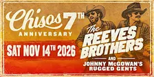 Chisos 7th Anniversary ft The Reeves Brothers