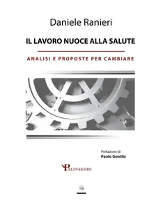 Presentazione libro: “Il lavoro nuoce alla salute” di Daniele Ranieri