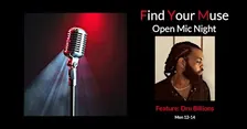 Find Your Muse Open MIC featuring Dru Billions!