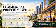 Gurgaon Commercial Property Expo 2026 – Explore Prime Commercial Investment