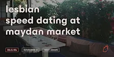 Friend or Flame Lesbian Speed Dating | West Adams | 30s & 40s