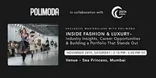 Exclusive Masterclass with Polimoda - INSIDE FASHION & LUXURY