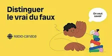 On veut savoir - Distinguer le vrai du faux à Charlottetown