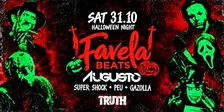 FAVELA BEATS • TRUTH • SAT 31 OCT (HALLOWEEN NIGHT)