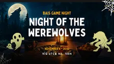 The Night of the Werewolves - BAIS Game Night