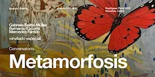Conversatorio "Metamorfosis" .  Charla debate en Exupéry