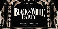 EUPHORIA - BLACK AND WHITE - DJ ADHAM - DEC 18 - CHILLERS ON THE GREEN
