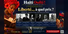 HAÏTI OUFTI ! CONFÉRENCE — Liberté… à quel prix ?