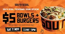 $5* Bowls & Burgers! South Seoul Toowoomba @ Northpoint Shopping Centre.