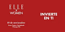ELLE X WOMEN 10/11: Invierte en ti