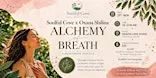 Alchemy of Breath: A Breathwork Practice
