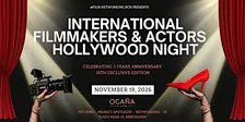 Hollywood Night: Filmmakers & Actors Gala - 3rd Anniversary at Ocaña