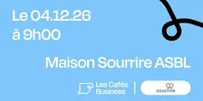 Les Cafés Business Luxembourg - Maison Sourrire ASBL