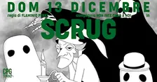 SCRUG  Regia di Flaminio Perez – Compagnia Non Fate Caso a Noi