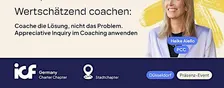 Wertschätzend coachen: Coache die Lösung, nicht das Problem.