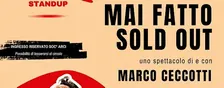 Maite Risate presenta: Mai Fatto Sold Out di e con Marco Ceccotti