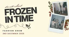 Frozen in Time: Fashion Show