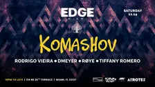 KOMASHOV at EDGE Nov 14 Saturday