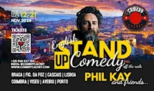 English Stand Up Comedy - PHIL KAY - Live in Braga
