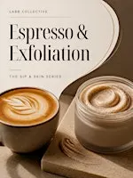 Espresso & Exfoliation
