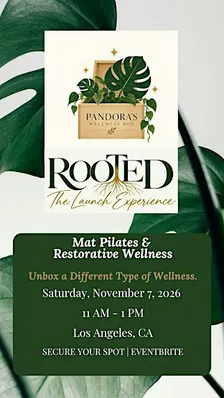 Rooted: The Launch Experience | Pandora’s Wellness Box