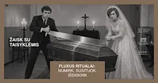 Fluxus ritualai: numirk, susituok, išsiskirk