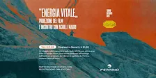 "Energia Vitale" - proiezione e incontro con Achille Mauri, regista