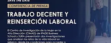 Conferencia: DESAFÍOS DE TRABAJO Y REINSERCIÓN laboral en México