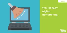 Tech It Easy: Digital decluttering