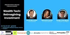 BCN FinTech X Barcinno: #028 Wealth Tech: Reimagining Investment