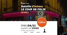 Rencontre d'échecs - Rennes - LE COUP DE FOLIE
