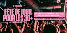 80s & 90s Over 30s Daytime Clubbing - PARIS