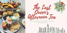The Last Queen Afternoon Tea