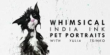 Whimsical  India Ink  Pet Portraits Painting Workshop: Full Day Edition