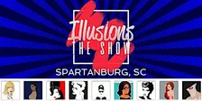 Illusions The Drag Queen Show Spartanburg-Drag Queen Dinner- Spartanburg,SC