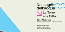 Visita guidata alla mostra "Nel segno dell'acqua. La Torre e la città"
