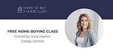 How To Buy A House Class with Gabby Demac