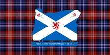 St. Andrew's Society of Oregon - Annual Banquet and Scholarship Awards