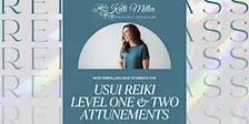 Usui Reiki Level 1 & 2 Class and Attunement