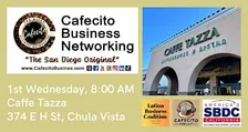 Cafecito Business Networking, Chula Vista 1st Wednesday Dec