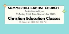 Summerhill Baptist Church Christian Education Classes