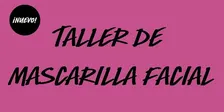 NUEVO Taller de mascarilla facial en LUSH Sevilla - ¡Varias fechas!