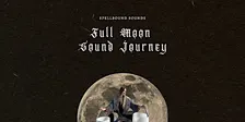 Full Moon Sound Journeys